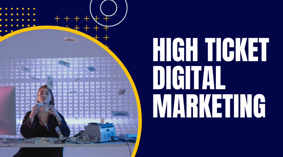 High Ticket Digital Marketing