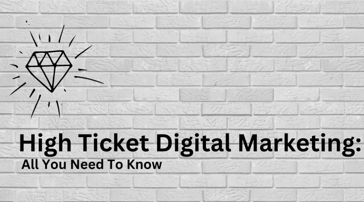 Regular vs. High Ticket Digital Marketing: What Sets Them Apart?